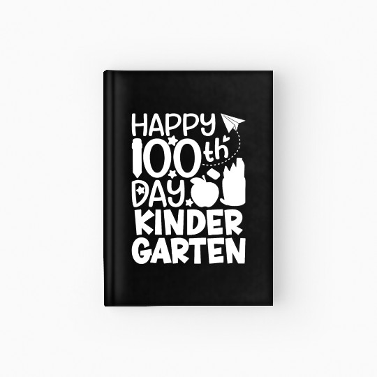 100th Day of Kindergarten Teacher Student Kid Hardcover Journal