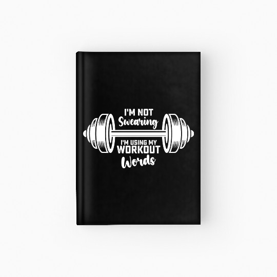 I'm Not Swearing I'm Using My Workout Words Hardcover Journal