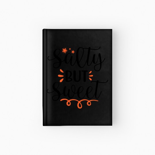 Salty But Sweet Hardcover Journal