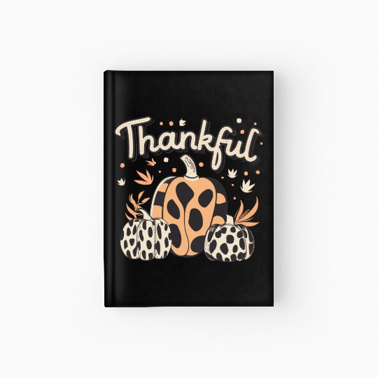 Thankful Thanksgiving Fall Vibes Hardcover Journal