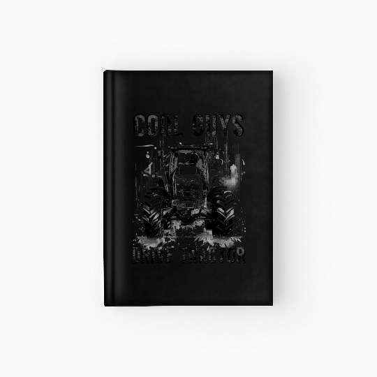 Cool Guys Drive Tractor Farmer Agriculture Gift Hardcover Journal