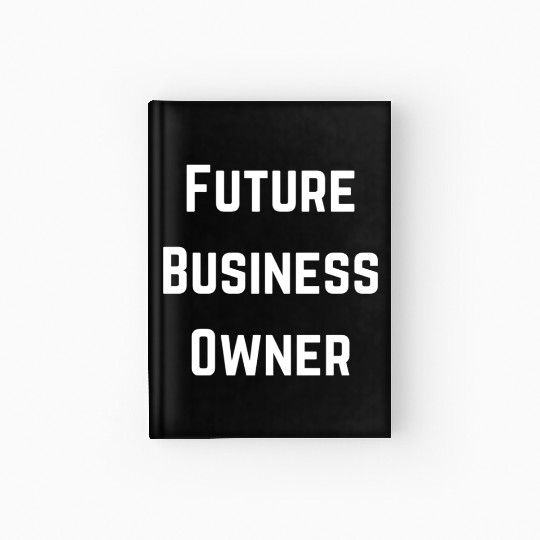 Future Business Owner Design Hardcover Journal