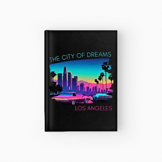 The City Of Dreams Los Angeles Hardcover Journal