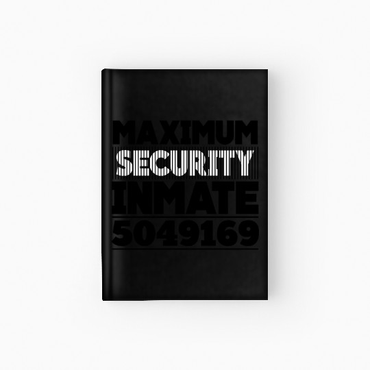 Maximum Security Inmate Escaped Convict Halloween Hardcover Journal