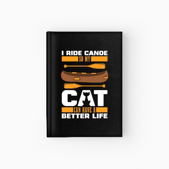 Canoe Canoeing Canoeist Cat Hardcover Journal