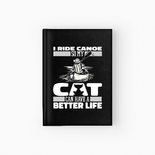 Canoe Canoeing Canoeist Cat Hardcover Journal