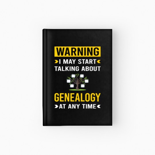 Warning Genealogy Genealogist Hardcover Journal