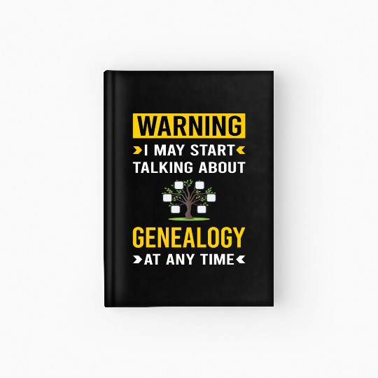 Warning Genealogy Genealogist Hardcover Journal