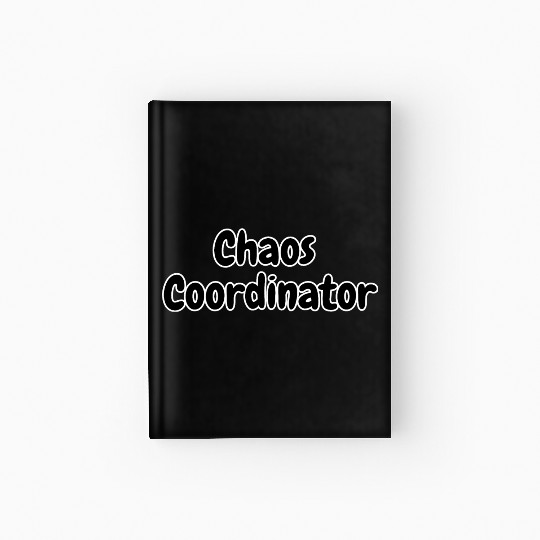 Chaos Coordinator Hardcover Journal