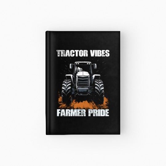 Tractor Vibes Farmer Pride Agriculture Gift Hardcover Journal