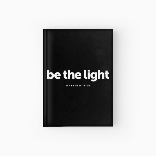 Be The Light Matthew 5:14 Bible Verse Christian Hardcover Journal