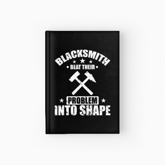 Blacksmith beat their Problem into Shape Metal Hardcover Journal