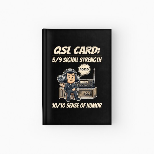 Ham Radio Operator QSL Card 10/10 Sense of Humor Hardcover Journal