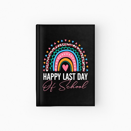 Happy Last Day Of School Teacher Student Summer Hardcover Journal