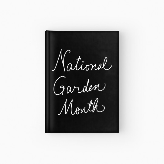 National Garden Month Hardcover Journal