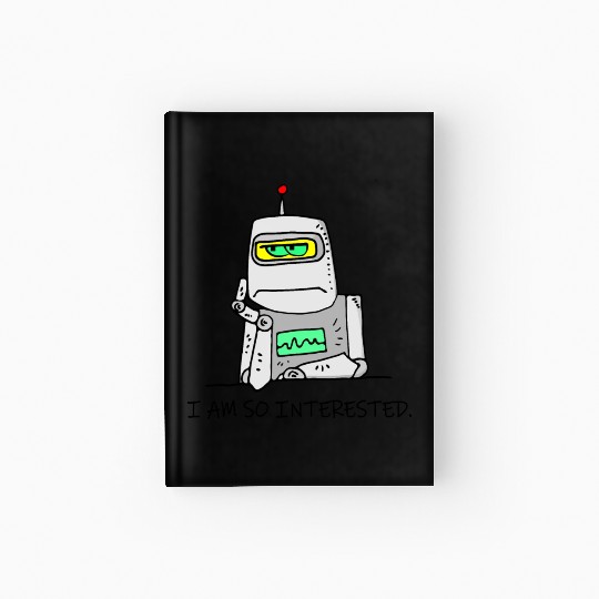 Interested Robot Funny Moody Bored Cartoon Joke Hardcover Journal