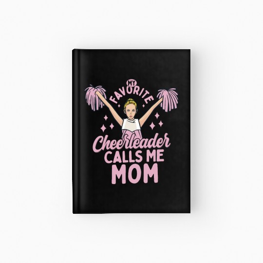 My Favorite Cheerleader Calls Me Mom Cheerleading Hardcover Journal