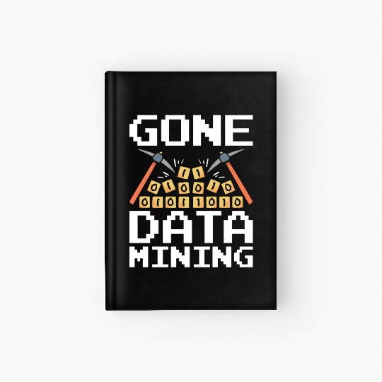 Data Mining Gone Data Mining Computer Engineering Hardcover Journal