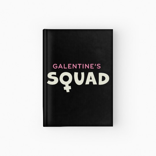 Be My Galentine. Galentine's Day Hardcover Journal