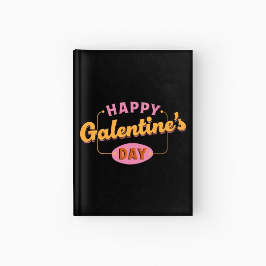 Be My Galentine. Galentine's Day Hardcover Journal