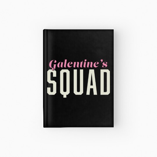Be My Galentine. Galentine's Day Hardcover Journal