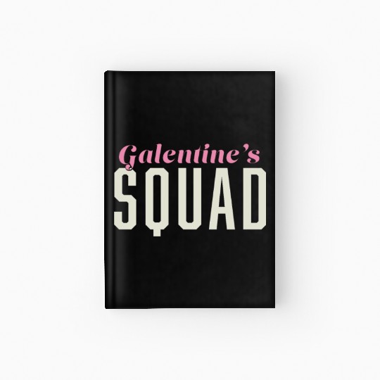 Be My Galentine. Galentine's Day Hardcover Journal