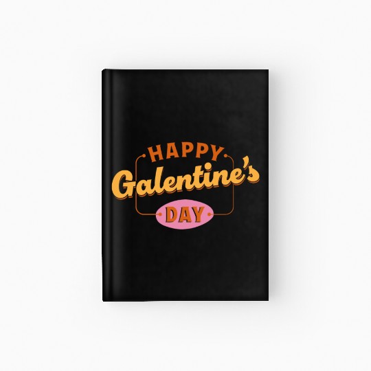 Be My Galentine. Galentine's Day Hardcover Journal