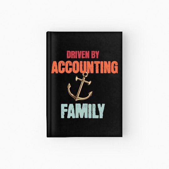 Driven by Accounting Anchored by Family Hardcover Journal