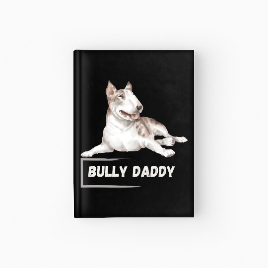 Bull Terrier Dad Hardcover Journal