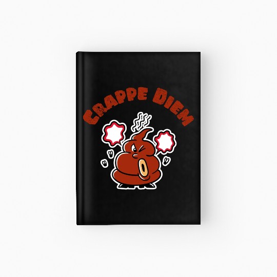 Crappe Diem Funny Carpe Diem Poop Hardcover Journal