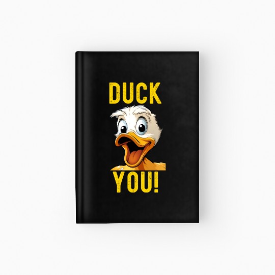 Duck Joke, Embrace the Duck You Attitude Hardcover Journal