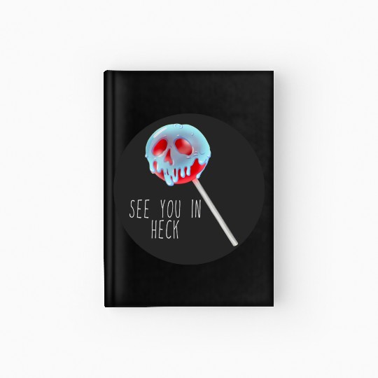 See You In Heck Poison Skull Candy Hardcover Journal