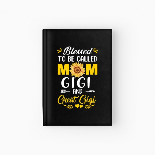 Blessed To Be Called Mom Gigi Great Gigi Mothers Hardcover Journal