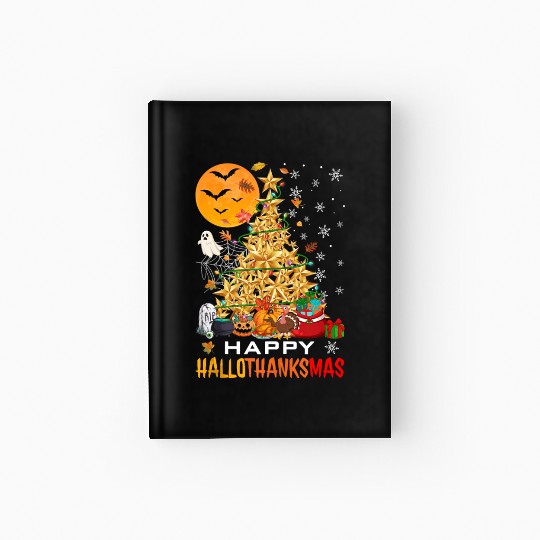 HAPPY HALLOTHANKSMAS CHRISTMAS THANKGIVING Hardcover Journal