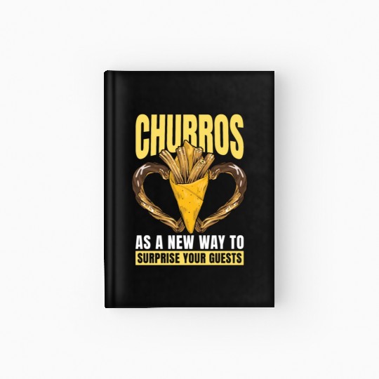 Churros As A New Way To Surprise Cinnamon Churros Hardcover Journal