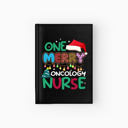 One merry Oncology Nurse Christmas Hardcover Journal