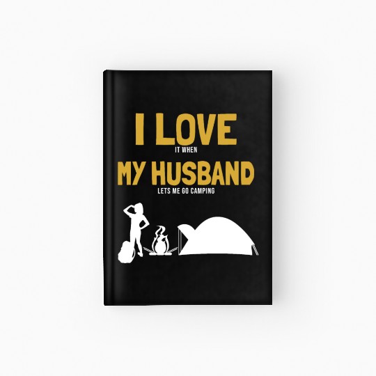 I love my Husband Camping Campgrounds Glamping Hardcover Journal