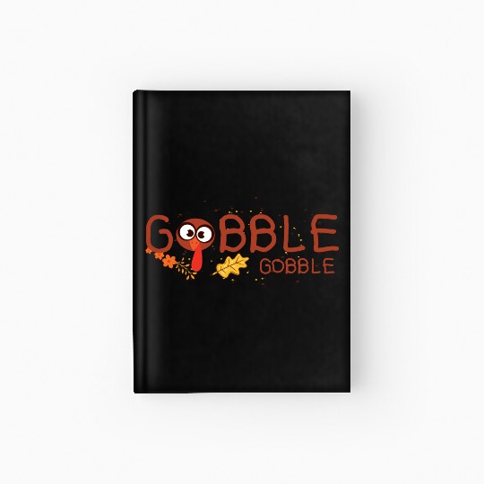 Thanksgiving Gobble Hardcover Journal Funny Turkey Graphic