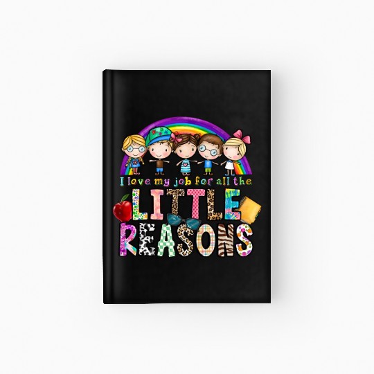 I Love My Job for All the Little Reasons Hardcover Journal
