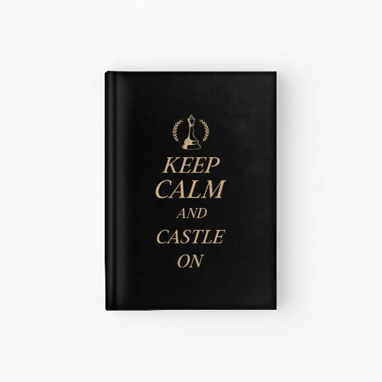 KEEP CALM AND CASTLE ON Chess Teacher Hardcover Journal