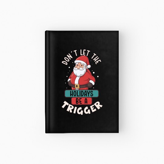Mental Health Christmas Anti Christmas Holiday Hardcover Journal