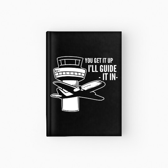 I'll Guide it Air Traffic Professionals Gift Hardcover Journal