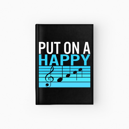 Music Teacher Hardcover Journal, Put On A Happy Hardcover Journal, Gift For