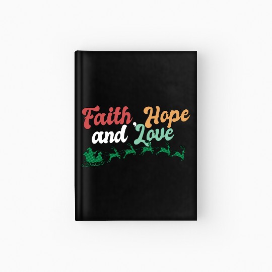 Faith Hope Love Religious Family Christmas Hardcover Journal