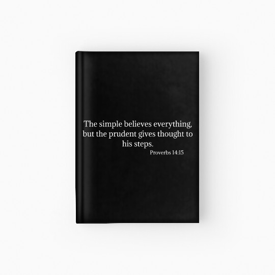 Holy Bible Verse Proverbs 14:15 Hardcover Journal