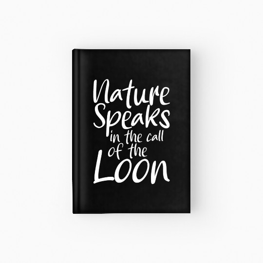 Nature Speaks In The Call Of The Loon Hardcover Journal