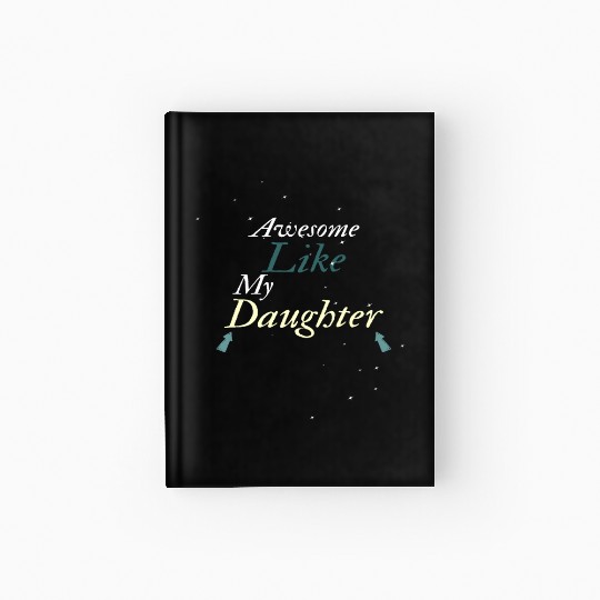Awesome Like My Daughter Hardcover Journal