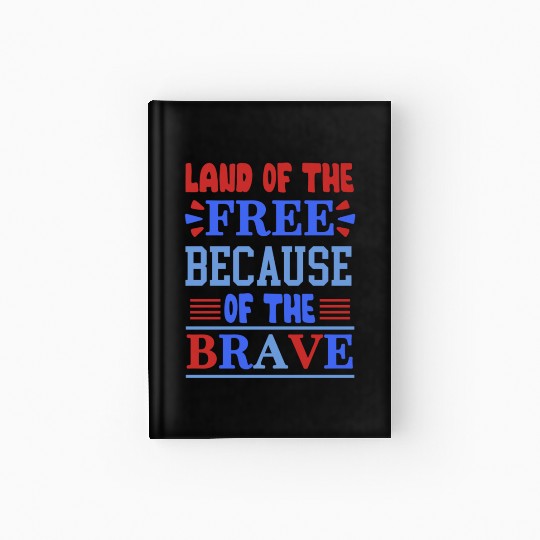 land of the free because of the brave 01 Hardcover Journal