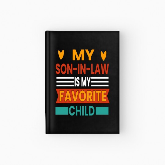 My Son In Law Is My Favorite Child Hardcover Journal