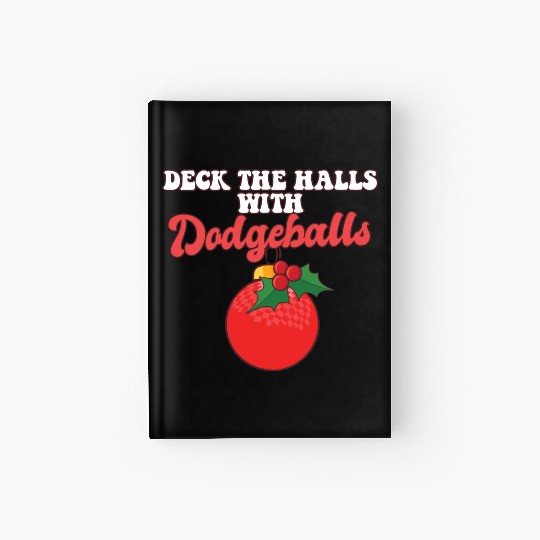 Dodgeball Player Coach Christmas Balls Deck The Hardcover Journal